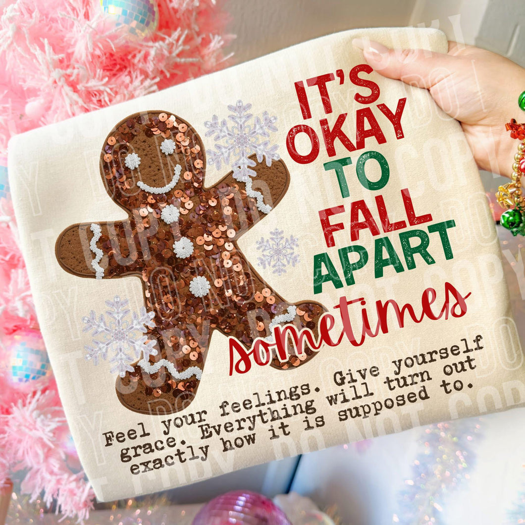 It's okay to fall apart Gingerbread Shirt