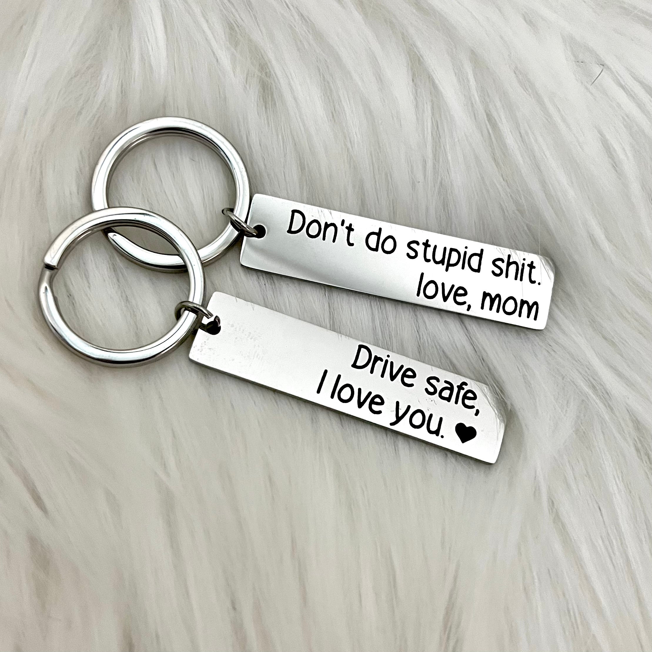 Don’t Do Stupid Shit Love Mom Keychain